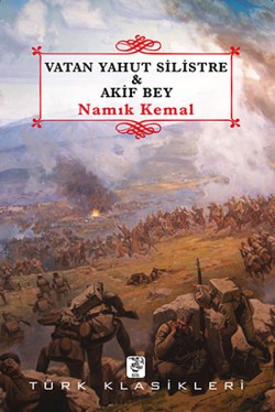 Vatan Yahut Silistre ve Akif Bey Vatan Yahut Silistre ve Akif Bey