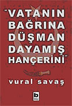 Vatanın Bağrına Düşman Dayamış Hançerini Vatanın Bağrına Düşman Dayamış Hançerini