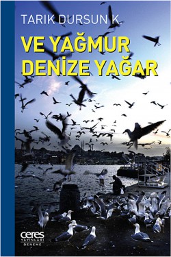 Ve Yağmur Denize Yağar Ve Yağmur Denize Yağar