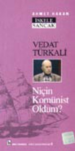 Vedat Türkali / Niçin Komünist Oldum? Vedat Türkali / Niçin Komünist Oldum?