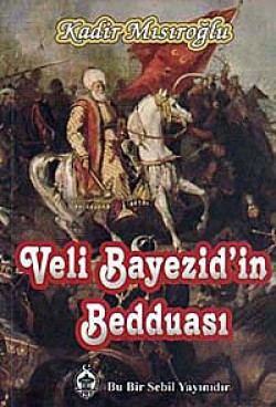 Veli Bayezid'in Bedduası Veli Bayezid'in Bedduası