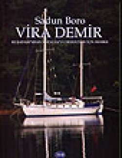 Vira Demir / Kuşadası'ndan Antalya'ya Denizciler İçin Rehber Vira Demir / Kuşadası'ndan Antalya'ya Denizciler İ