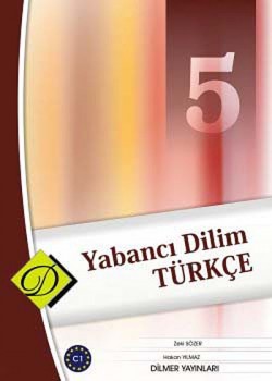 Yabancı Dilim Türkçe -5 / Yüksek Düzey Yabancı Dilim Türkçe -5 / Yüksek Düzey