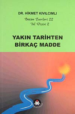 Yakın Tarihten Birkaç Madde / Yol Dizisi Yakın Tarihten Birkaç Madde / Yol Dizisi