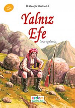 Yalnız Efe / İlk Gençlik Klasikleri -6 Yalnız Efe / İlk Gençlik Klasikleri -6