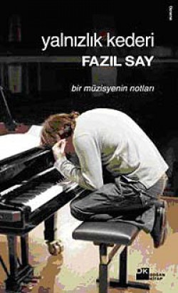 Yalnızlık Kederi Bir Müzisyenin Notları Yalnızlık Kederi Bir Müzisyenin Notları