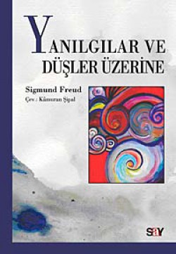 Yanılgılar ve Düşler Üzerine Yanılgılar ve Düşler Üzerine