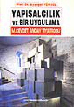 Yapısalcılık ve Bir Uygulama Yapısalcılık ve Bir Uygulama