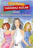 Yaramaz Kızlar 1 Dolly Kartalyuvası'na Gidiyor