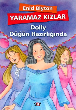 Yaramaz Kızlar 3 / Dolly Düğün Hazırlığında Yaramaz Kızlar 3 / Dolly Düğün Hazırlığında