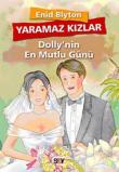 Yaramaz Kızlar 5 Dolly'nin En Mutlu Günü