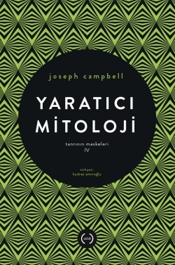 Yaratıcı Mitoloji / Tanrının Maskeleri 4 Yaratıcı Mitoloji / Tanrının Maskeleri 4