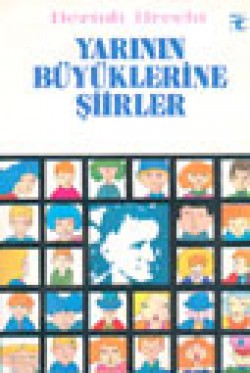 Yarının Büyüklerine Şiirler Yarının Büyüklerine Şiirler