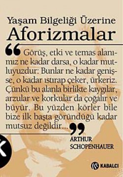 Yaşam Bilgeliği Üzerine Aforizmalar Yaşam Bilgeliği Üzerine Aforizmalar
