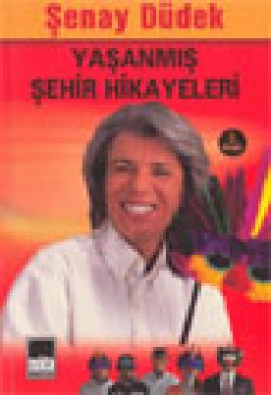 Yaşanmış Şehir Hikayeleri Yaşanmış Şehir Hikayeleri