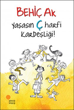 Yaşasın Ç Harfi Kardeşliği! Yaşasın Ç Harfi Kardeşliği!