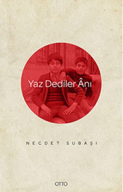 Yaz Dediler Anı Yaz Dediler Anı