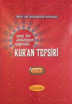 Yeni Bir Anlayışın Işığında Kur'an Tefsiri 15. Cilt Yeni Bir Anlayışın Işığında Kur'an Tefsiri 15. Cil