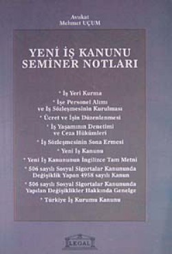 Yeni İş Kanunu Seminer Notları Yeni İş Kanunu Seminer Notları
