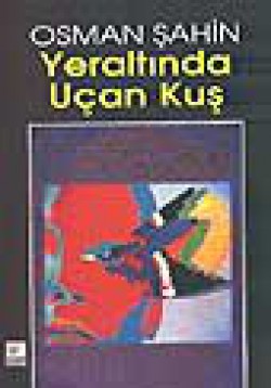 Yeraltında Uçan Kuş Yeraltında Uçan Kuş