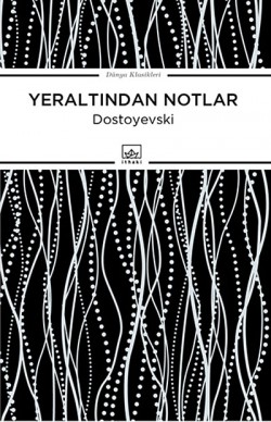 Yeraltından Notlar / Dünya Klasikleri Yeraltından Notlar / Dünya Klasikleri