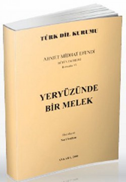 Yeryüzünde Bir Melek (Ahmet Midhat Efendi Bütün Es