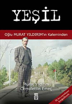 Yeşil Oğlu Murat Yıldırım'ın Kaleminden Yeşil Oğlu Murat Yıldırım'ın Kaleminden