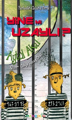 Yine Mi Uzaylı? / Fantastik Galaksi Serisi -2 Yine Mi Uzaylı? / Fantastik Galaksi Serisi -2