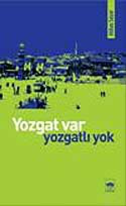 Yozgat Var, Yozgatlı Yok Yozgat Var, Yozgatlı Yok