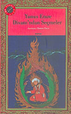 Yunus Emre Divanı'ndan Seçmeler Yunus Emre Divanı'ndan Seçmeler