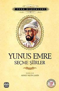 Yunus Emre Seçme Şiirler Yunus Emre Seçme Şiirler