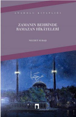 Zamanın Behrinde Ramazan Hikayeleri Zamanın Behrinde Ramazan Hikayeleri