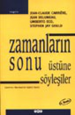 Zamanların Sonu Üstüne Söyleşiler Zamanların Sonu Üstüne Söyleşiler