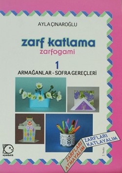 Zarf Katlama-Zarfogami 1 / Armağanlar-Sofra Gereçleri Zarf Katlama-Zarfogami 1 / Armağanlar-Sofra Gereçl