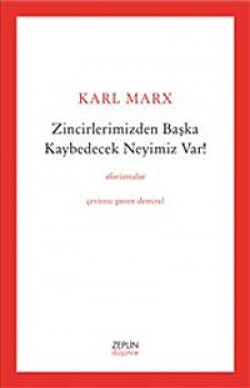 Zincirlerimizden Başka Kaybedecek Neyimiz Var Zincirlerimizden Başka Kaybedecek Neyimiz Var