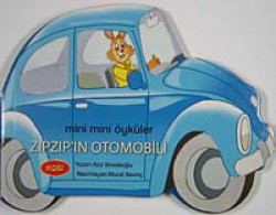 Zıpzıp'ın Otomobili / Mini Mini Öyküler Zıpzıp'ın Otomobili / Mini Mini Öyküler