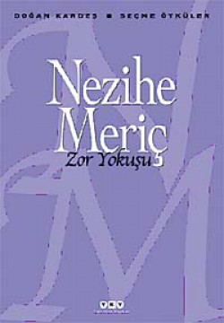 Zor Yokuşu- Seçme Öyküler Zor Yokuşu- Seçme Öyküler