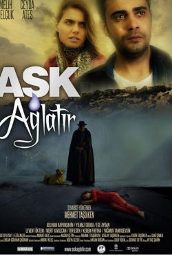 Aşk Ağlatır Aşk Ağlatır