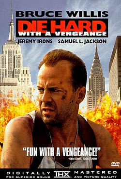Die Hard: With a Vengeance Die Hard: With a Vengeance