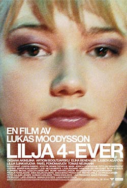 Lilja 4-Ever Lilja 4-Ever