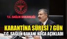 Pozitif vakaların karantina süresi 7 gün olarak belirlendi. Pozitif vakaların karantina süresi 7 gün olarak belirlendi.