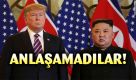 Trump ile Kim anlaşamadı Trump ile Kim anlaşamadı